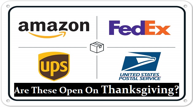 Are Usps, Ups, Fedex, Amazon Open On Thanksgiving Day?